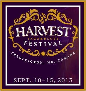 2013 Harvest Jazz & Blues Festival - Fredericton, NB